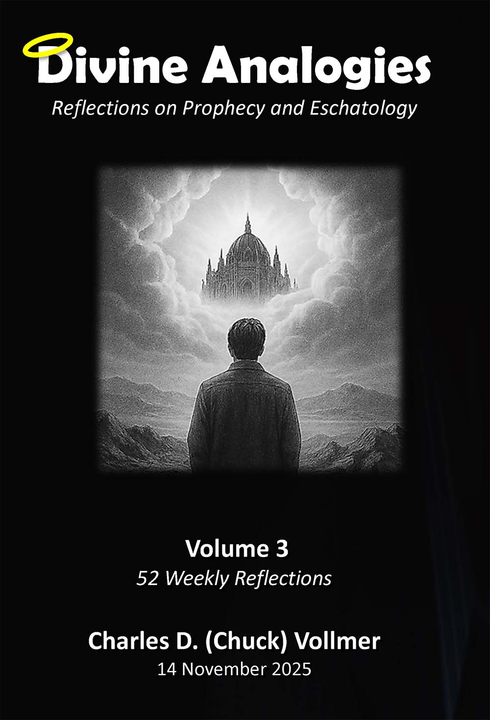 Divine Analogies | Reflections on Prophecy and Eschatology | Volume 3
