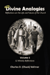 Divine Analogies | Reflections at the Life and Future of the Church | Volume 6